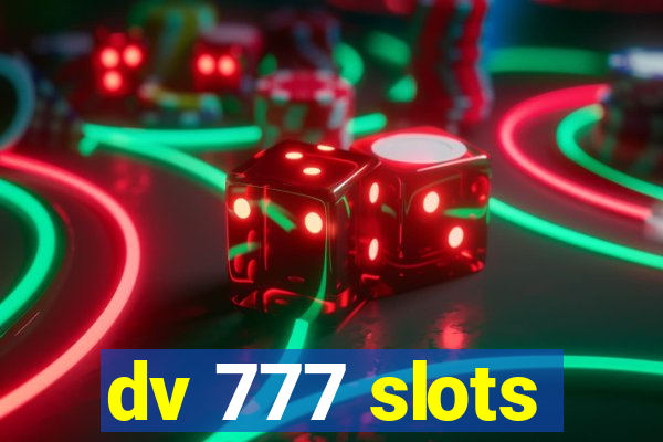 dv 777 slots